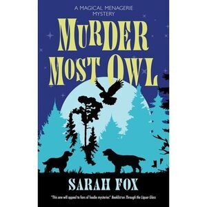 Murder Most Owl -- Sarah Fox